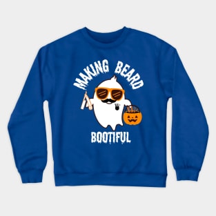 Making Beard Bootiful Crewneck Sweatshirt